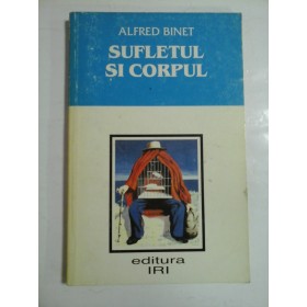   SUFLETUL  SI  CORPUL  -  Alfred  BINET 